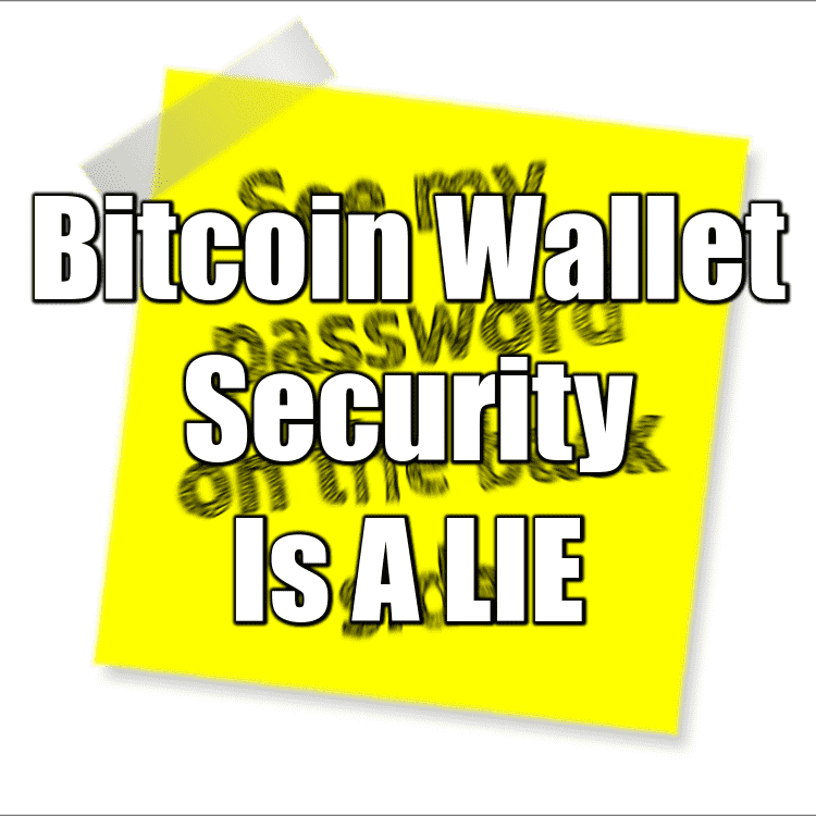 Bitcoin Wallet Security Is A LIE